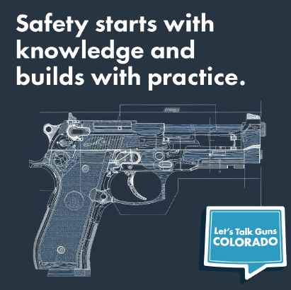 Junto al texto "La seguridad comienza con el conocimiento y aumenta con la práctica" aparece una ilustración técnica de una pistola. Un globo de diálogo en la esquina dice: Lets Talk Guns Colorado.