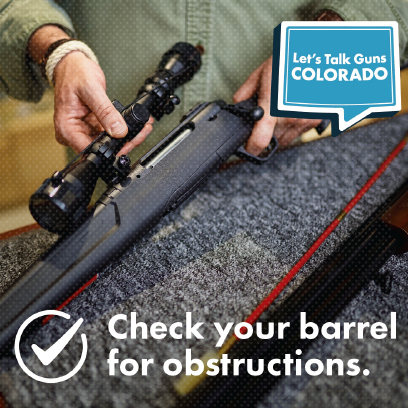 Hands adjusting a scope on a rifle, with the text Lets Talk Guns COLORADO in a speech bubble and Check your barrel for obstructions below.