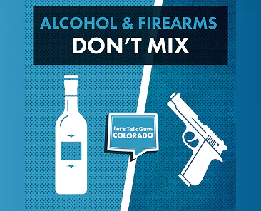Public safety graphic with the text Alcohol & Firearms Dont Mix, featuring an illustration of a bottle and a handgun separated by a diagonal line, with a speech bubble that reads Lets Talk Guns Colorado.