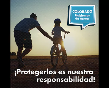 A father helps a child ride a bicycle at sunset, with the text COLORADO Hablemos de Armas in a speech bubble and the phrase ¡Protegerlos es nuestra responsabilidad! at the bottom.