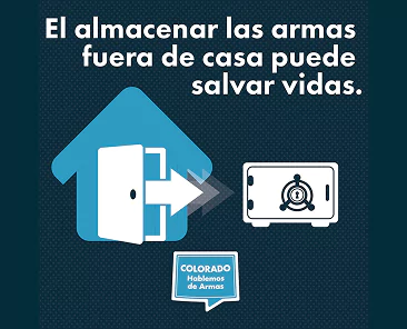Text reading El almacenar las armas fuera de casa puede salvar vidas above an icon of a house door opening toward a gun safe, with a logo that says Colorado Hablemos de Armas.