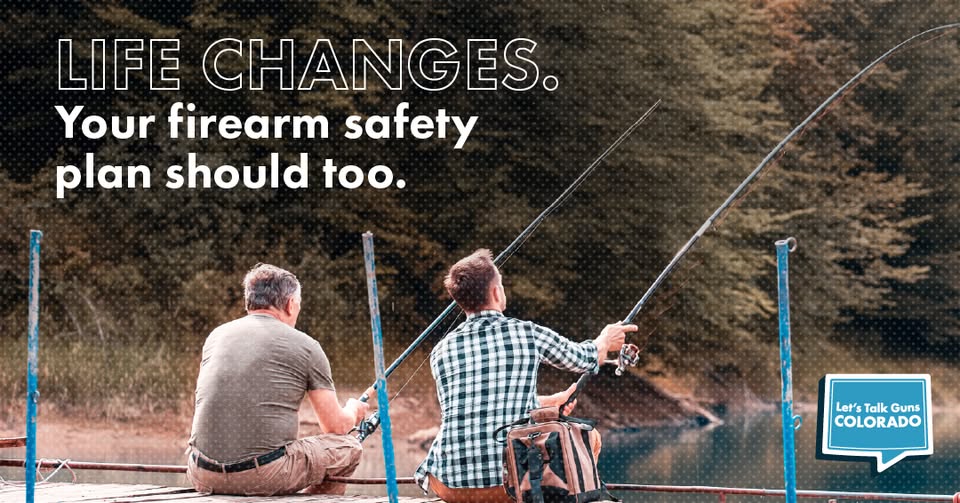 Two men sit on a wooden dock fishing in a lake, with text that reads: LIFE CHANGES. Your firearm safety plan should too. and a logo for Lets Talk Guns COLORADO.