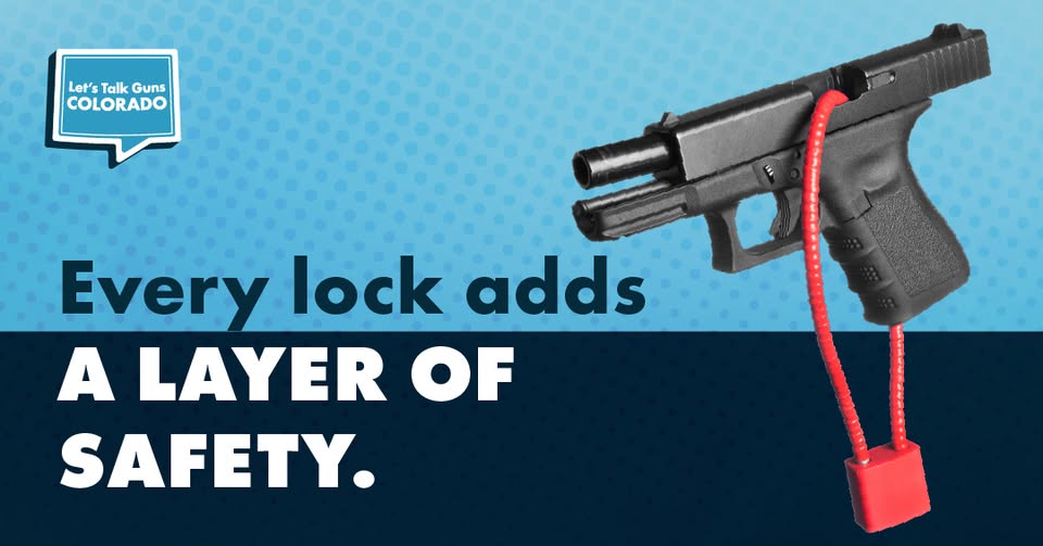 A handgun secured with a red cable lock, with the text Lets Talk Guns COLORADO and Every lock adds A LAYER OF SAFETY.