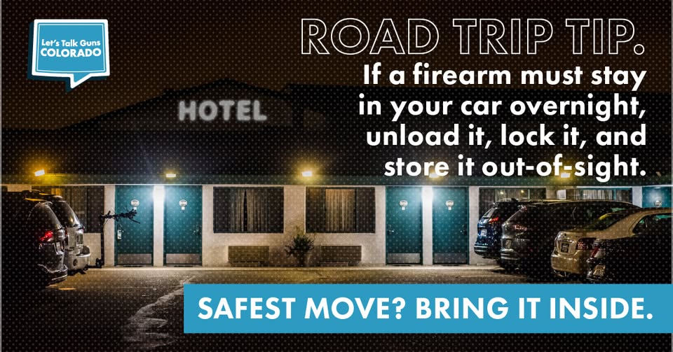 Public service announcement titled Road Trip Tip advising travelers to unload, lock, and store firearms out of sight if left in a vehicle overnight, with the recommendation to bring them inside.