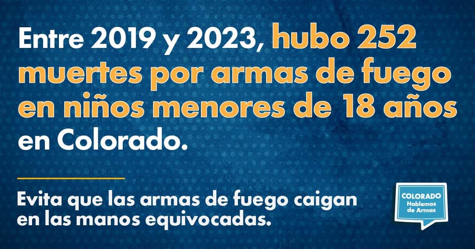 Gráfico con texto que señala que entre 2019 y 2023, hubo 252 muertes por armas de fuego en menores de 18 años en Colorado, instando a evitar que las armas caigan en manos equivocadas.
