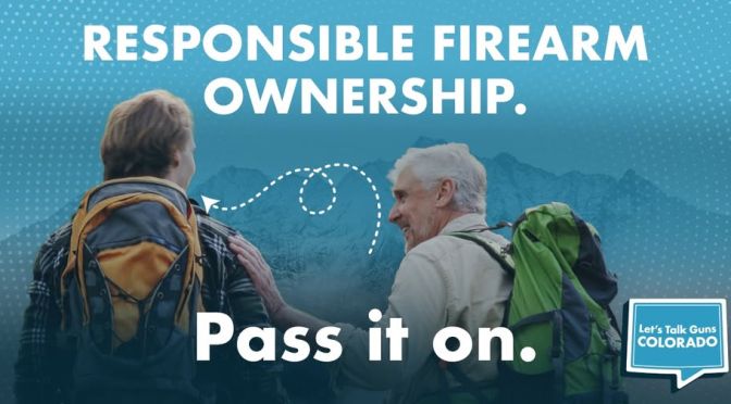 An older man with a backpack rests a hand on a younger mans shoulder in front of a mountain range, with the text RESPONSIBLE FIREARM OWNERSHIP. Pass it on. and a Lets Talk Guns COLORADO logo.